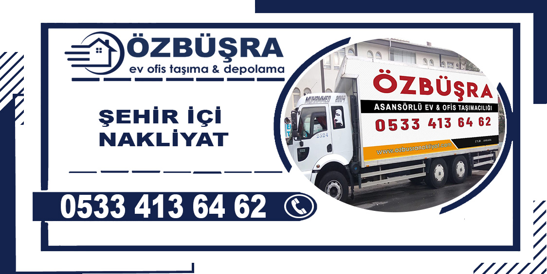 özbüşra sehir ici nakliyat